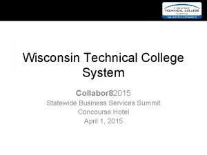 Wisconsin Technical College System Collabor 82015 Statewide Business