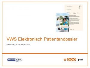 VWS Elektronisch Patientendossier Den Haag 16 december 2008