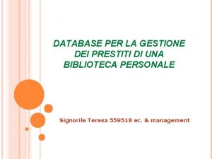 DATABASE PER LA GESTIONE DEI PRESTITI DI UNA