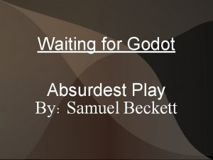 Waiting for Godot Absurdest Play By Samuel Beckett