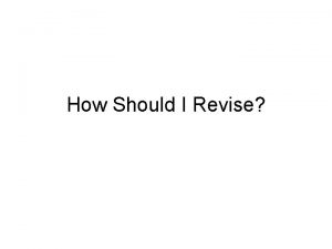 How Should I Revise Know your enemy Understanding