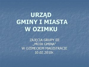 URZD GMINY I MIASTA W OZIMKU ZAJCIA GRUPY