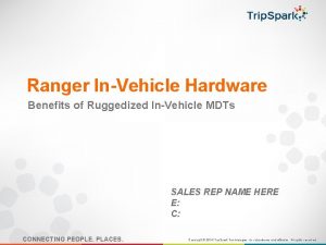 Ranger InVehicle Hardware Benefits of Ruggedized InVehicle MDTs