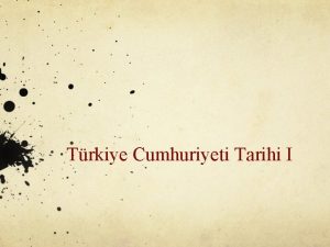 Trkiye Cumhuriyeti Tarihi I 1925 sonrasnda Trkiyede Siyasal