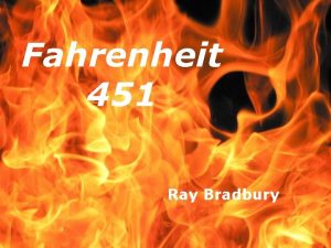 Fahrenheit 451 Ray Bradbury Author Information Ray Douglas