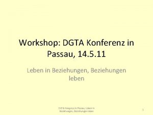 Workshop DGTA Konferenz in Passau 14 5 11
