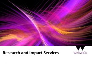 Research and Impact Services Research Impact Services RIS