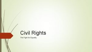 Civil Rights The Fight for Equality Civil Rights