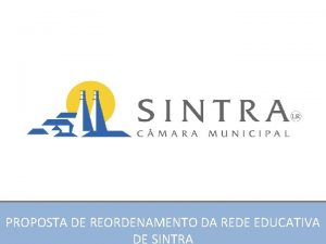 PROPOSTA DE REORDENAMENTO DA REDE EDUCATIVA DE SINTRA