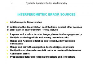 J Synthetic Aperture Radar Interferometry INTERFEROMETRIC ERROR SOURCES