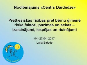 Nodibinjums Centrs Dardedze Prettiesiskas rcbas pret brnu imen