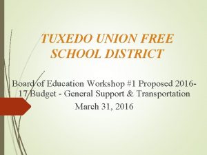 TUXEDO UNION FREE SCHOOL DISTRICT Board of Education