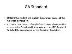 GA Standard SSUSH 3 The student will explain