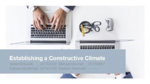 Establishing a Constructive Climate 201702220 Mishaal Binumar 201700467