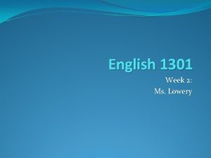English 1301 Week 2 Ms Lowery Preview of