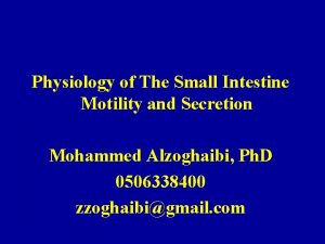 Physiology of The Small Intestine Motility and Secretion