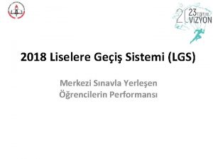 2018 Liselere Gei Sistemi LGS Merkezi Snavla Yerleen