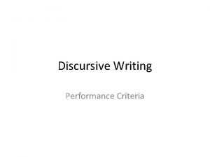 Discursive Writing Performance Criteria What is Discursive Writing