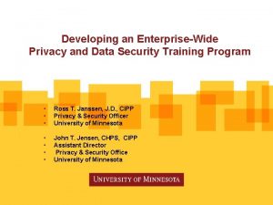 Developing an EnterpriseWide Privacy and Data Security Training