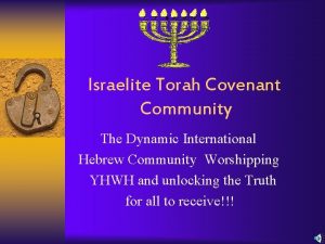 Israelite Torah Covenant Community The Dynamic International Hebrew