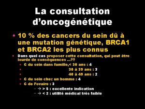 La consultation doncogntique 10 des cancers du sein