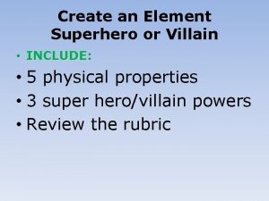 Create an Element Superhero or Villain INCLUDE 5