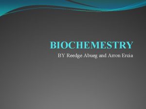 BIOCHEMESTRY BY Reedge Abueg and Arron Ercia Muscle