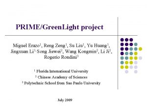 PRIMEGreen Light project Miguel Erazo 1 Reng Zeng