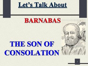 Lets Talk About BARNABAS THE SON OF CONSOLATION