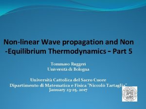 Nonlinear Wave propagation and Non Equilibrium Thermodynamics Part