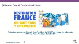 Runion Comit Destination France Prside par JeanLuc Monteil