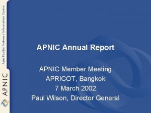 APNIC Annual Report APNIC Member Meeting APRICOT Bangkok