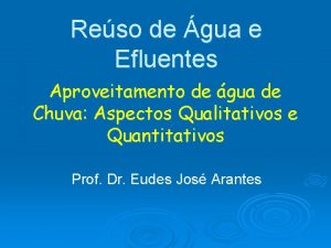 Reso de gua e Efluentes Aproveitamento de gua