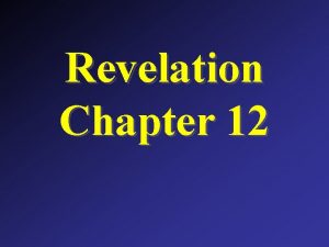 Revelation Chapter 12 The Seven Personages 1 The