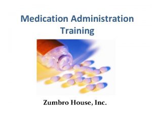 Medication Administration Training Zumbro House Inc Before administering