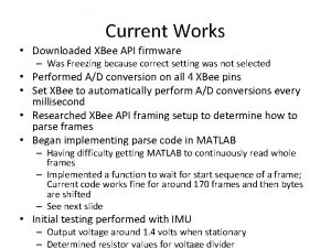 Current Works Downloaded XBee API firmware Was Freezing