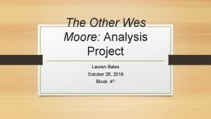 The Other Wes Moore Analysis Project Lauren Bales