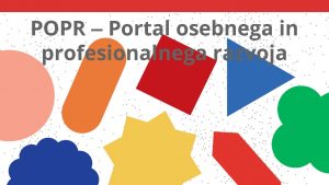 POPR Portal osebnega in profesionalnega razvoja Karierni centri