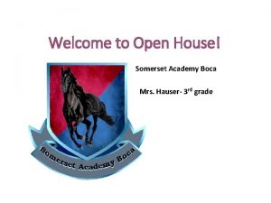 Welcome to Open House Somerset Academy Boca Mrs