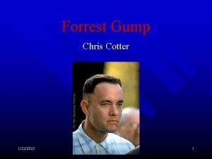 Forrest Gump Chris Cotter 1222022 1 Overview Forrest