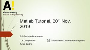 Matlab Tutorial 2019 th 20 Nov SoftDecision Demapping