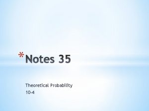 Theoretical Probability 10 4 Vocabulary Theoretical probability used