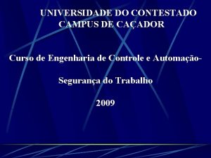 UNIVERSIDADE DO CONTESTADO CAMPUS DE CAADOR Curso de