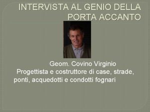 INTERVISTA AL GENIO DELLA PORTA ACCANTO Geom Covino