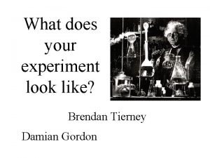 What does your experiment look like Brendan Tierney