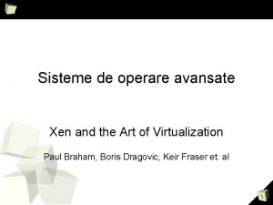 Sisteme de operare avansate Xen and the Art