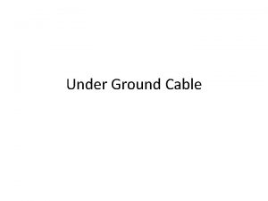 Under Ground Cable Pengenalan kabel bawah tanah bagi