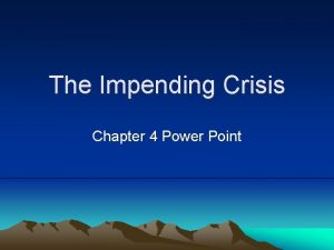 The Impending Crisis Chapter 4 Power Point Looking