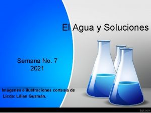 El Agua y Soluciones Semana No 7 2021