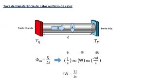 Taxa de transferncia de calor ou fluxo de